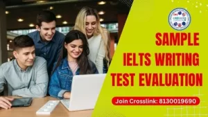 Sample Ielts writing test evaluation - Crosslink ielts coaching center in bahadurgarah