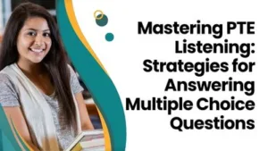 Mastering PTE Listening Strategies for Answering Multiple Choice Questions - Crosslink Education Consulting PTE Listening Tips